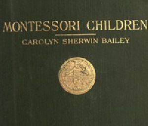 [Gutenberg 58379] • Montessori children